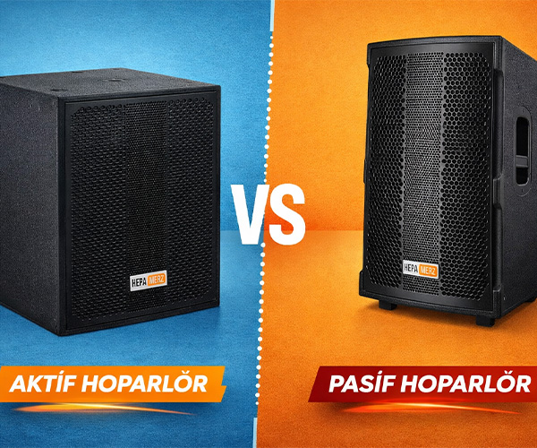 Aktif ve Pasif Hoparlör Arasındaki Farklar Nelerdir?